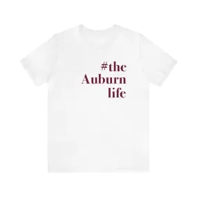 #theauburnlife Unisex Jersey Short Sleeve Tee